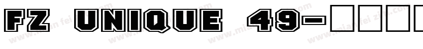 FZ UNIQUE 49字体转换